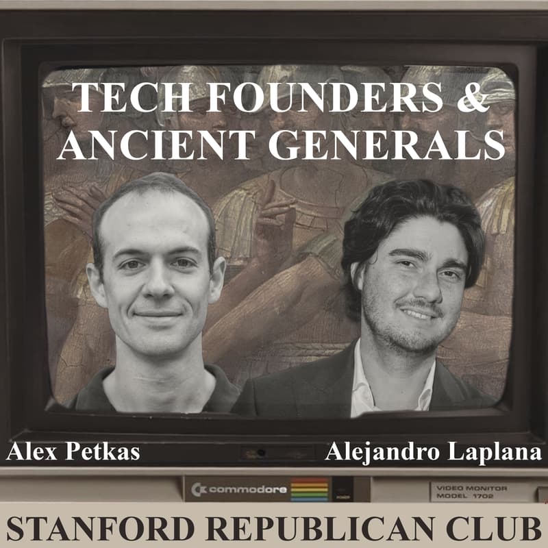 Cover Image for Alex Petkas and Alejandro Laplana: Tech Founders and Ancient Generals