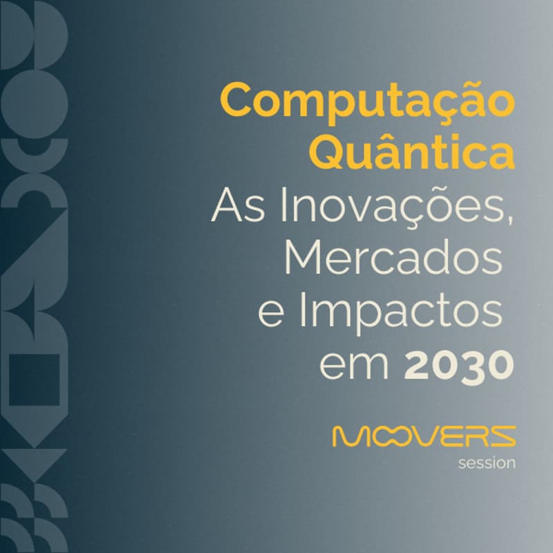 Cover Image for Computação Quântica - As Inovações, Mercados e Impactos em 2030