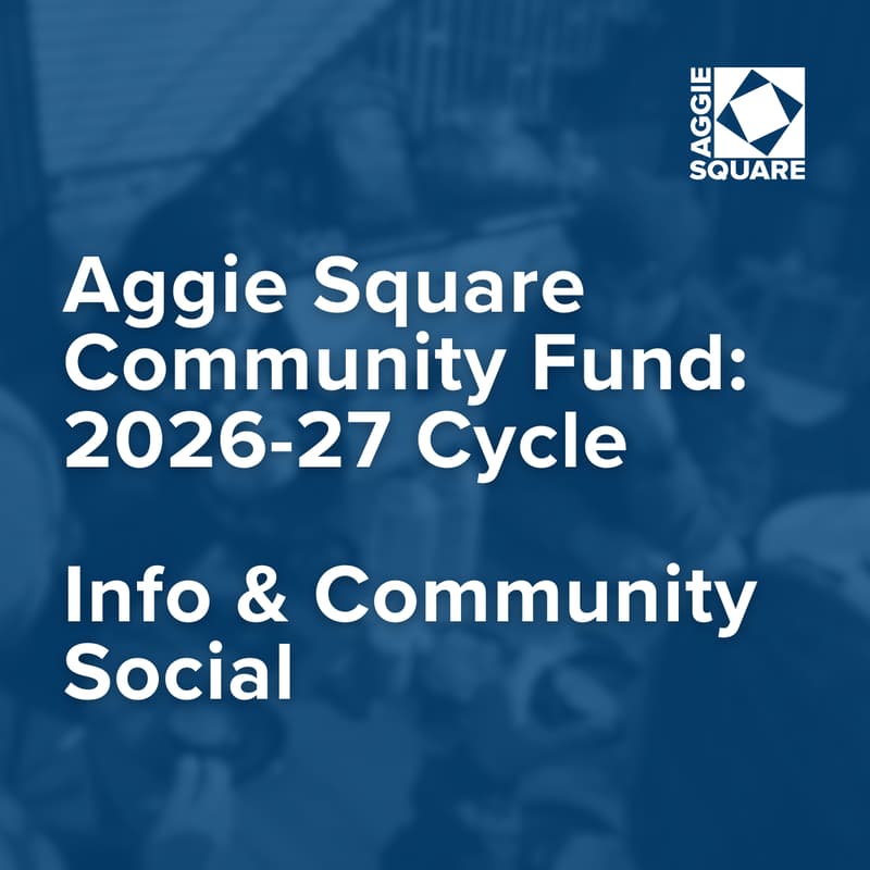 Cover Image for Aggie Square Community Fund (ASCF) 2026–27 Info & Community Social