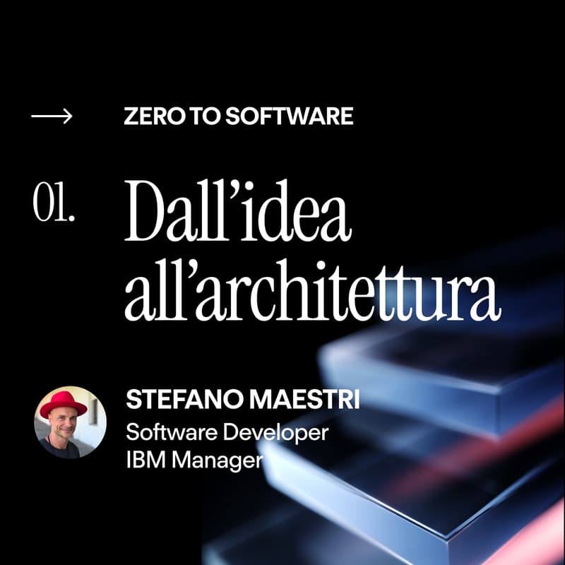 Cover Image for Zero to Software - 01 Dall’idea all’architettura