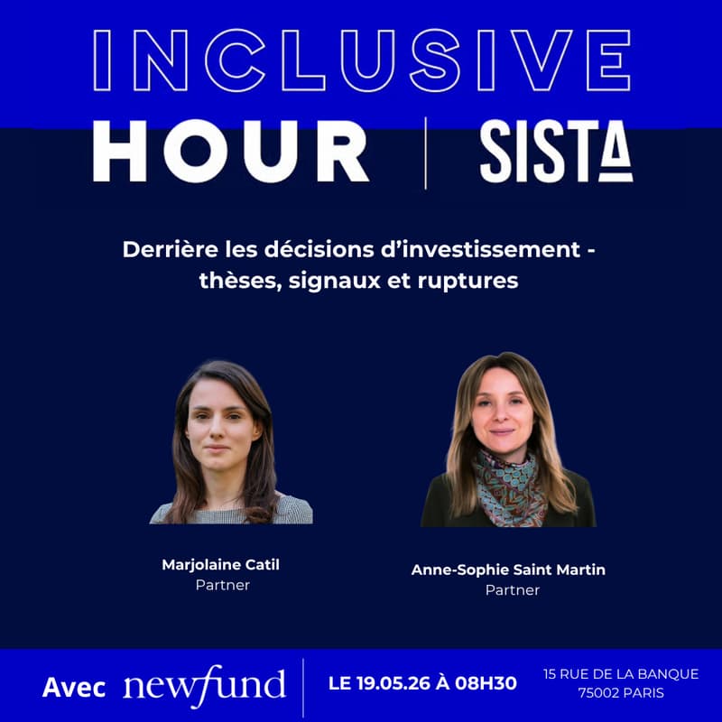 Cover Image for SISTA x Newfund - Derrière les décisions d’investissement : thèses, signaux et ruptures
