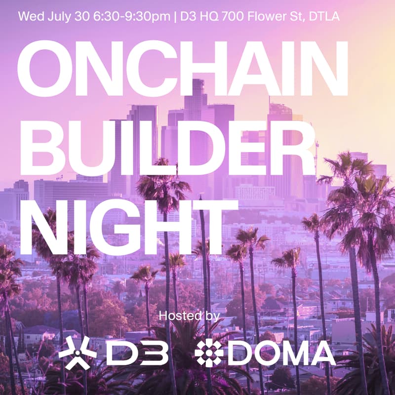 Cover Image for Onchain Builder Night | DTLA ๐ฎ๐ฅค