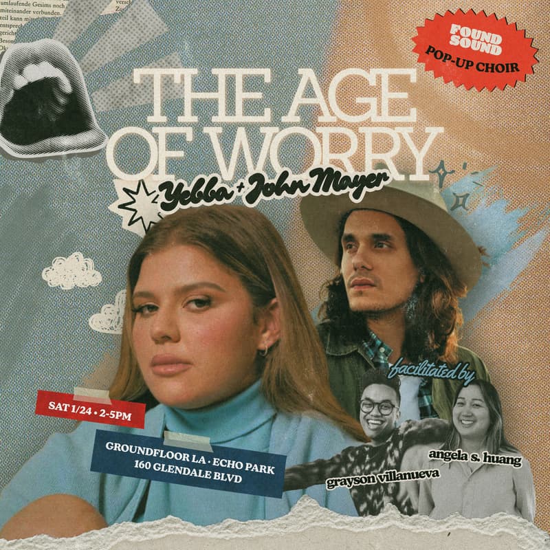 Cover Image for 🎶 "The Age of Worry" by John Mayer / Yebba • Found Sound LA 🩵🌈 Pop-Up Choir