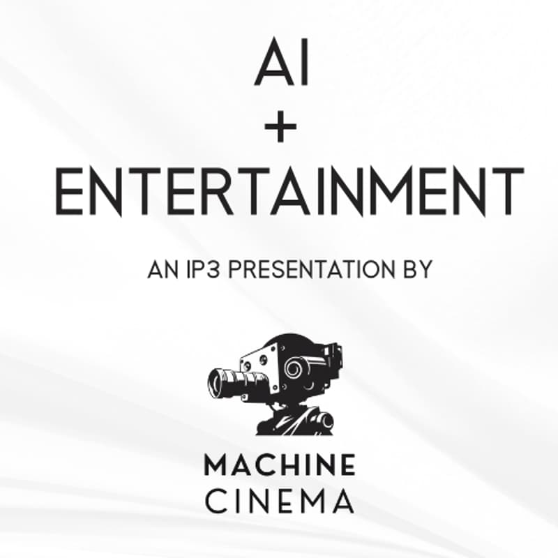 Cover Image for INTRO: AI + ENTERTAINMENT presented by Machine Cinema