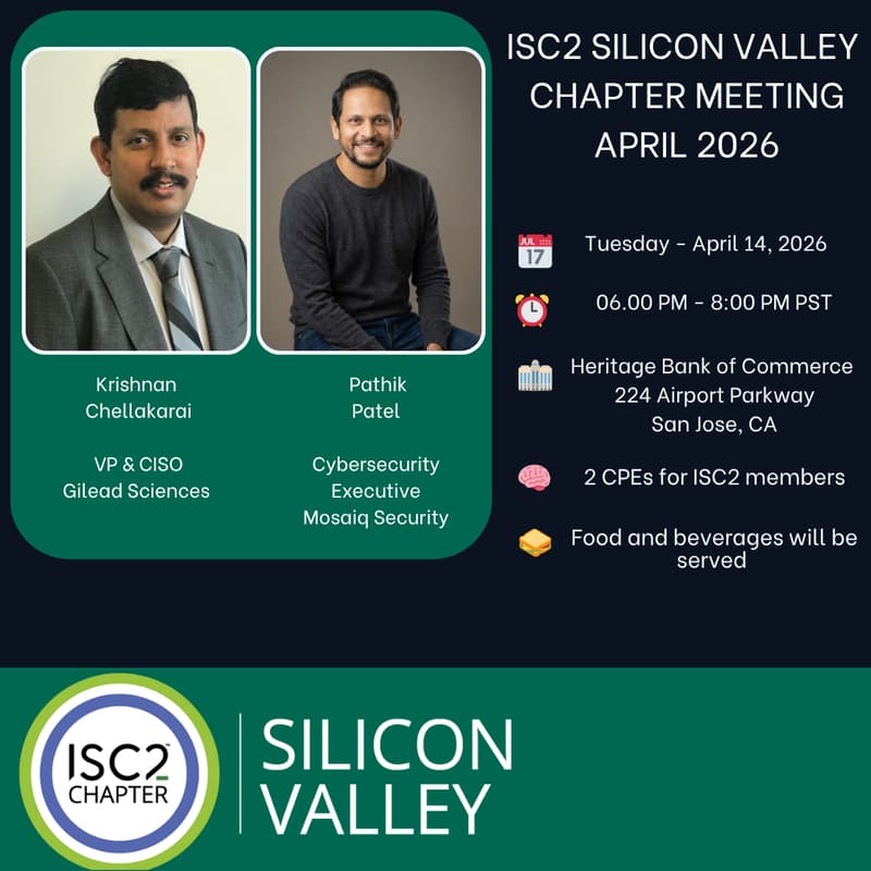 Cover Image for ISC2 Silicon Valley -  April 2026 Chapter Meeting