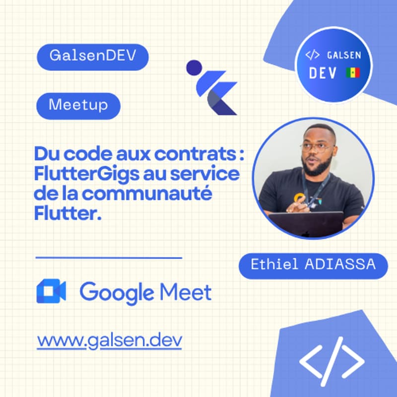 Cover Image for GalsenDEV Meetup #8 | FlutterGigs au service de la communauté Flutter | Ethiel ADIASSA