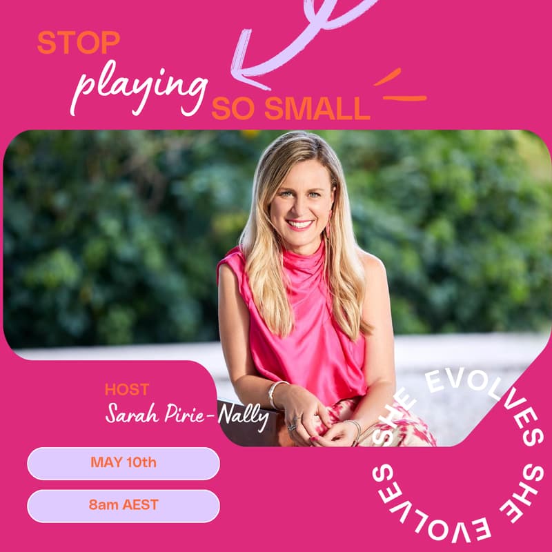 Cover Image for SHE EVOLVES: Stop Playing Small, Time to Reimagine SUMMIT