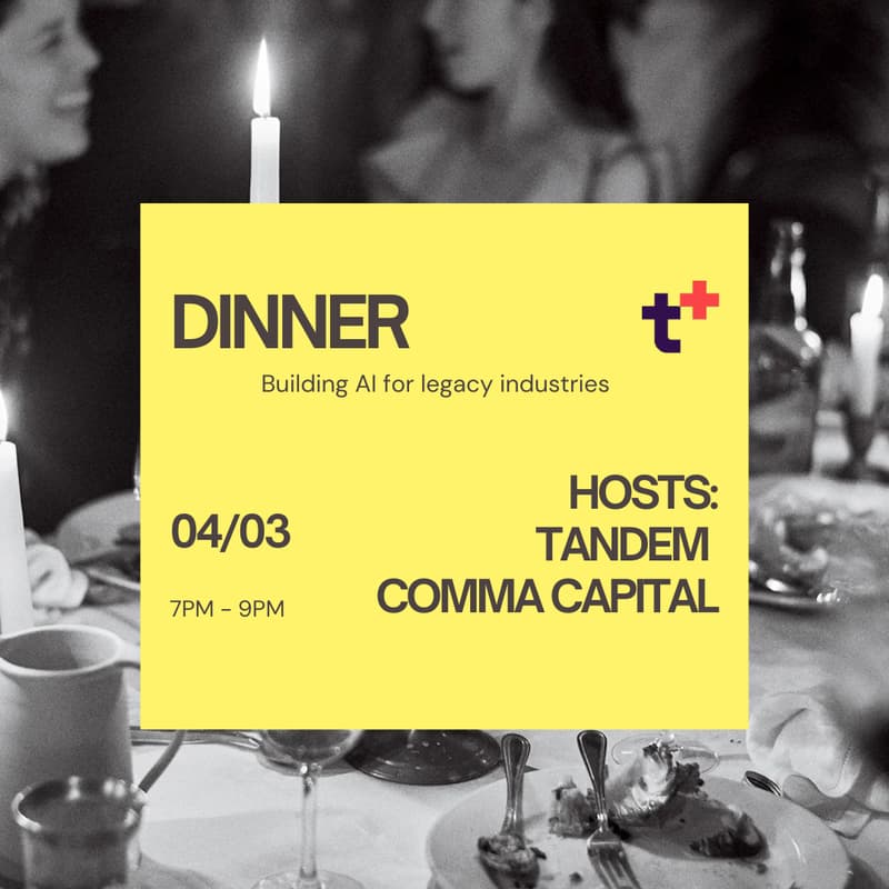 Cover Image for Tandem dinner: Building AI for legacy industries