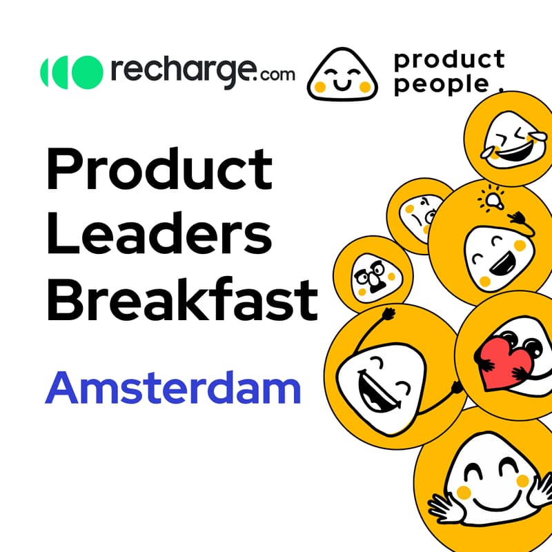 Cover Image for 🇳🇱 Are You Building the Right Thing the Wrong Way? | Product People x Recharge Group