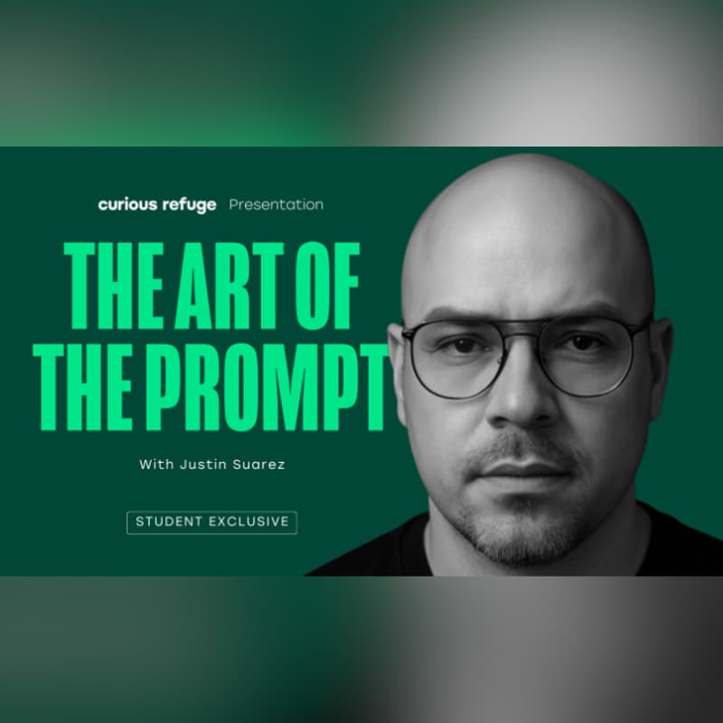 Cover Image for Curious Refuge Workshops: The Art of the Prompt with Justin Suarez