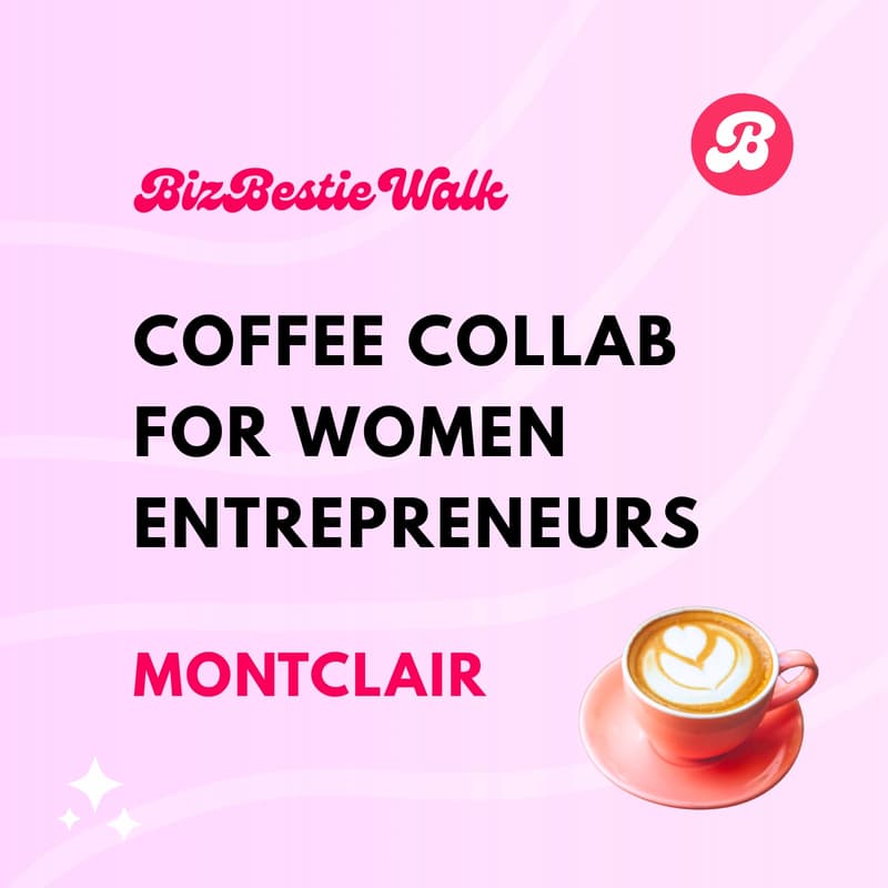 Cover Image for Coffee Collab ✦ Montclair, NJ ✦ Group 2 ✦ BizBestie Walk