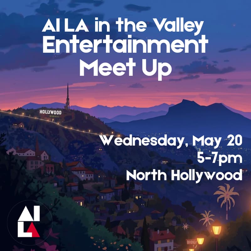 Cover Image for AI LA in the Valley: Entertainment Meet Up