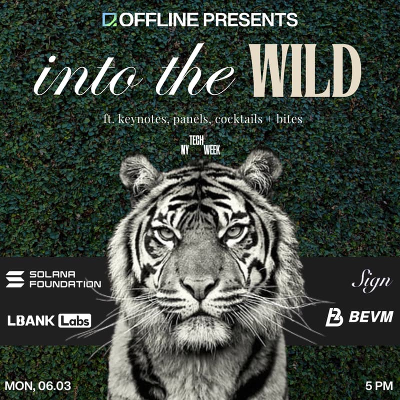 Cover Image for Into the Wild: Forging The Frontier of Blockchain w/ OFFLINE, Solana Foundation, Sign Protocol, BEVM, & Lbank Labs at NY #TechWeek
