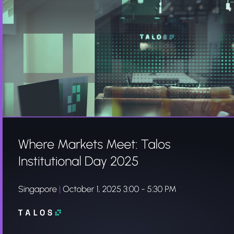 Cover Image for Where Markets Meet: Talos Institutional Day 2025 (Token2049 Singapore 2025)
