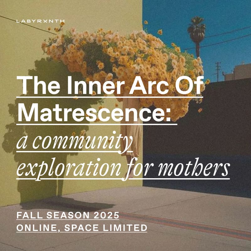 Cover Image for The Inner Arc of Matrescence: A Community Exploration for Mothers