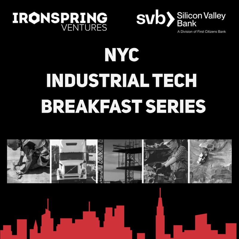 Cover Image for Ironspring Ventures + SVB NYC Industrial Tech Breakfast #1