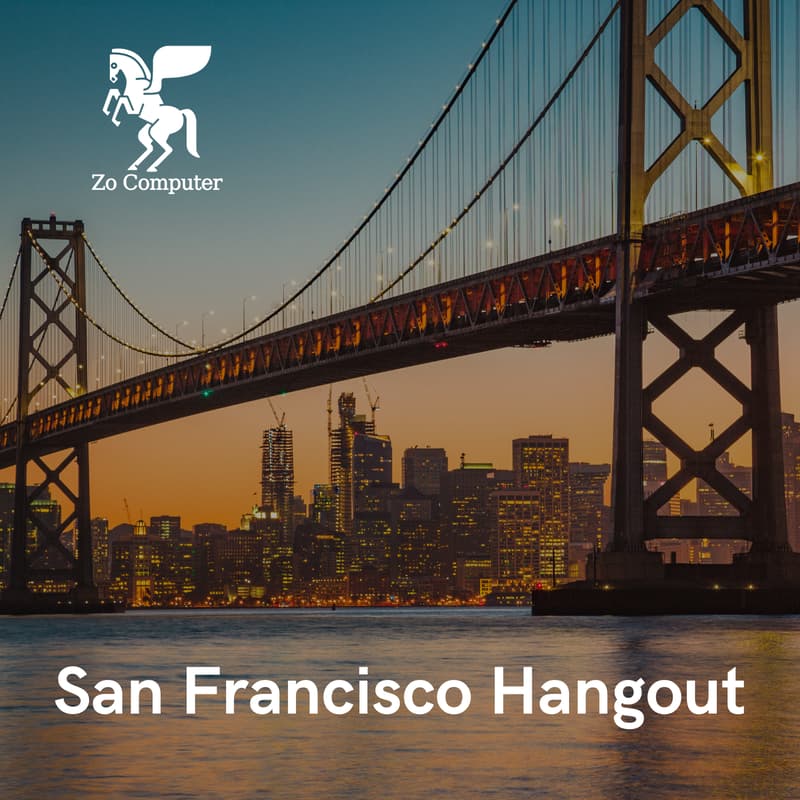 Cover Image for Zo Computer SF Hangout