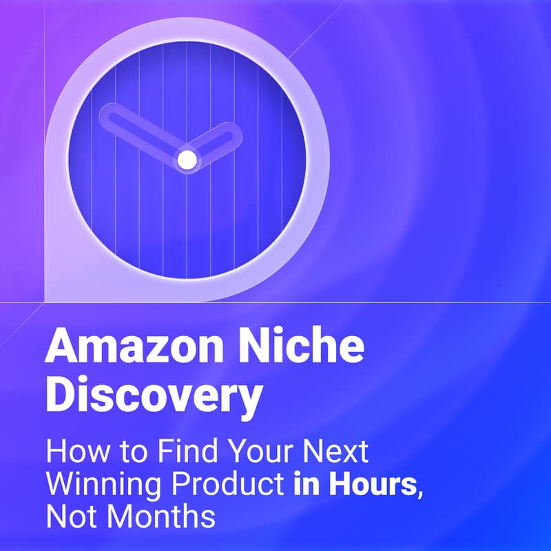 Cover Image for Find Your Next Amazon Product in Hours, Not Months