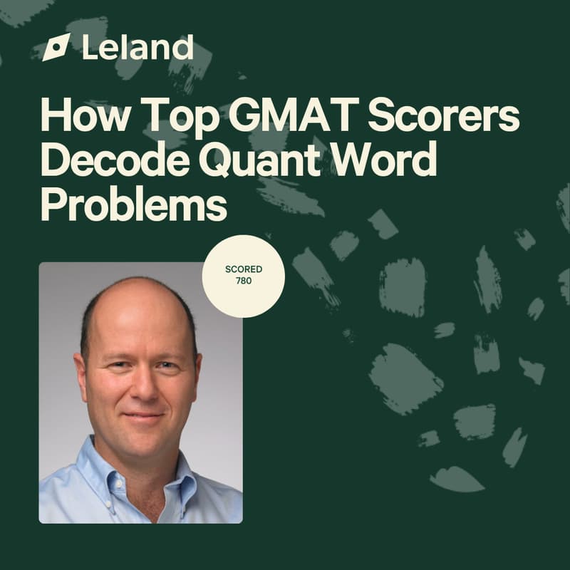 Cover Image for How Top GMAT Scorers Decode Quant Word Problems