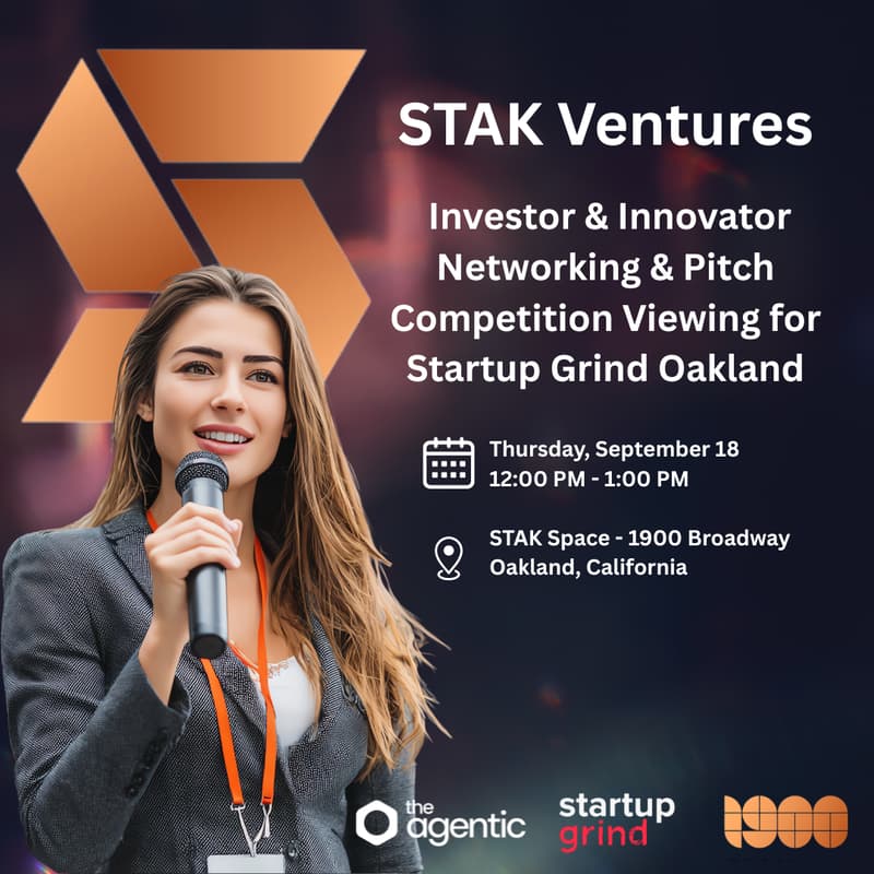 Cover Image for STAK Ventures: Investor & Innovator Networking & Pitch Competition Viewing for Startup Grind Oakland