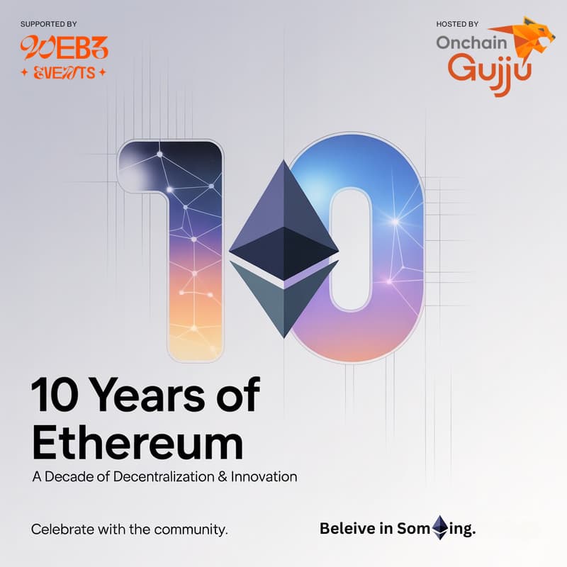 Cover Image for 🎉 10 Years of Ethereum - by Onchain Gujju