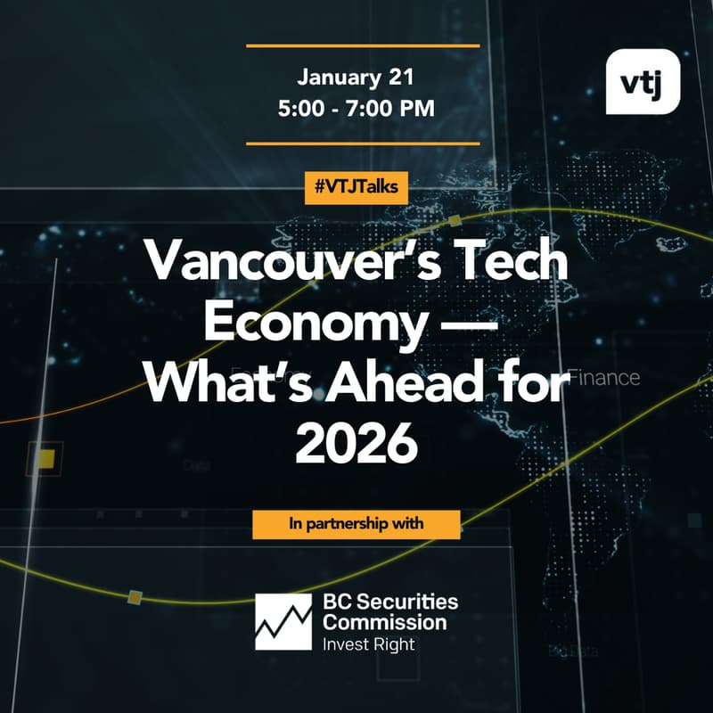 Cover Image for #VTJTalks: Vancouver’s Tech Economy — What’s Ahead for 2026