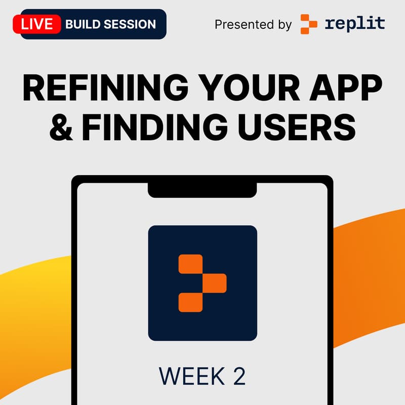 Cover Image for Buildathon Week #2 - Refining Your Mobile App & Finding Your First Users (Live Build)