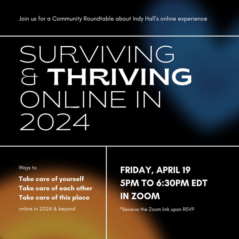 Cover Image for [Public] Community Roundtable: Surviving & Thriving Online in 2024