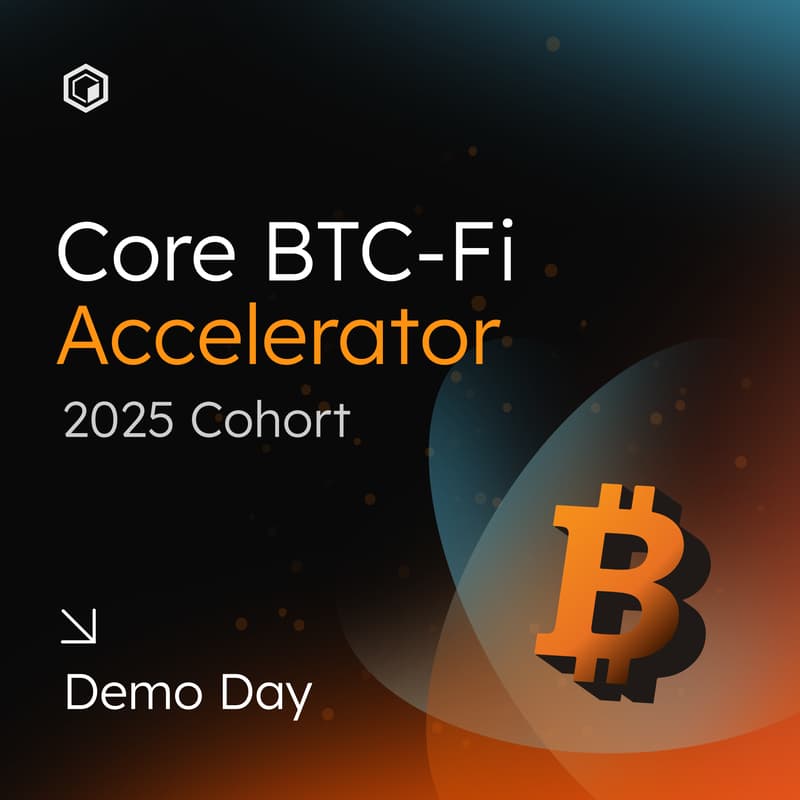 Cover Image for Core BTC-Fi Accelerator 2025 Demo Day