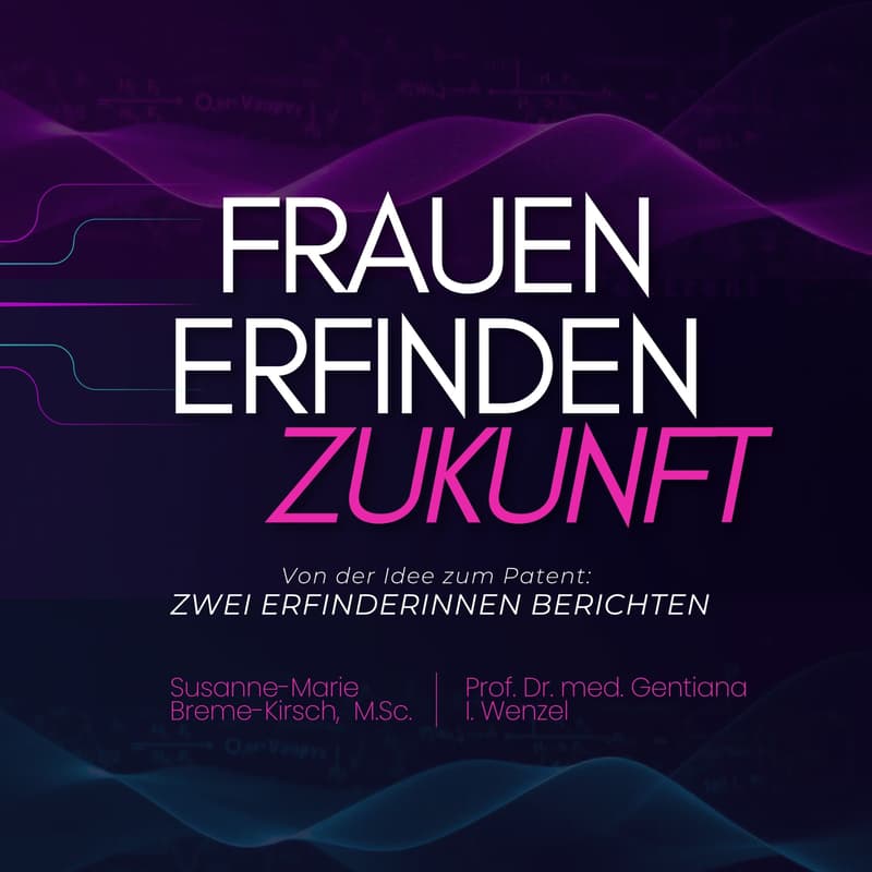 Cover Image for Frauen erfinden Zukunft: Erfindungsmeldung, Patent, Verwertung