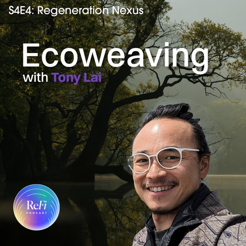 Cover Image for ReFi Podcast S4 Ep4: Ecoweaving - Community Discussion