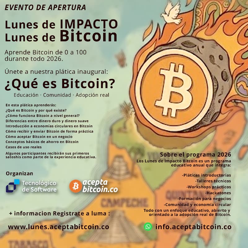 Cover Image for Plática ¿Qué es Bitcoin? (Apertura programa Lunes de impacto Bitcoin 2026)