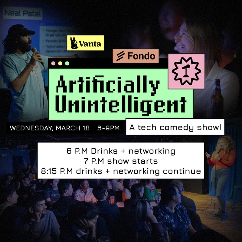 Cover Image for Artificially Un-intelligent Tech Comedy Show @ SF w/ Fondo