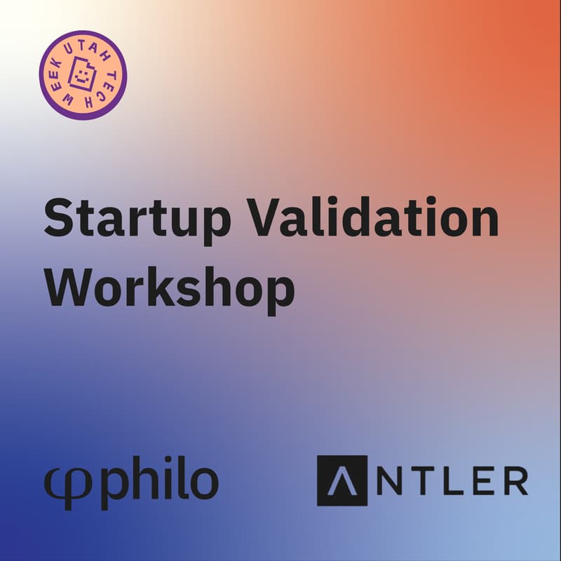 Cover Image for Startup Validation Workshop presented by Philo Ventures + Antler VC