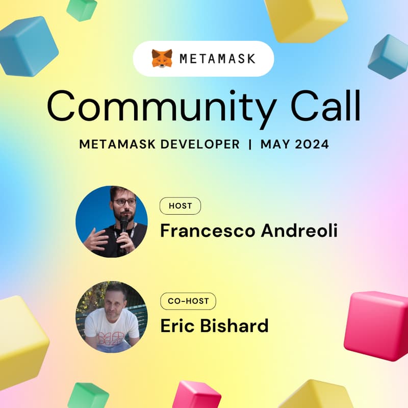 Cover Image for MetaMask Developer - May Community Call