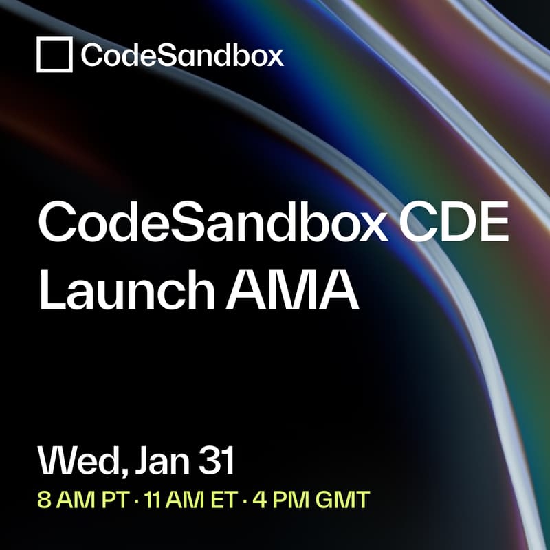 CodeSandbox CDE: Launch AMA · Luma