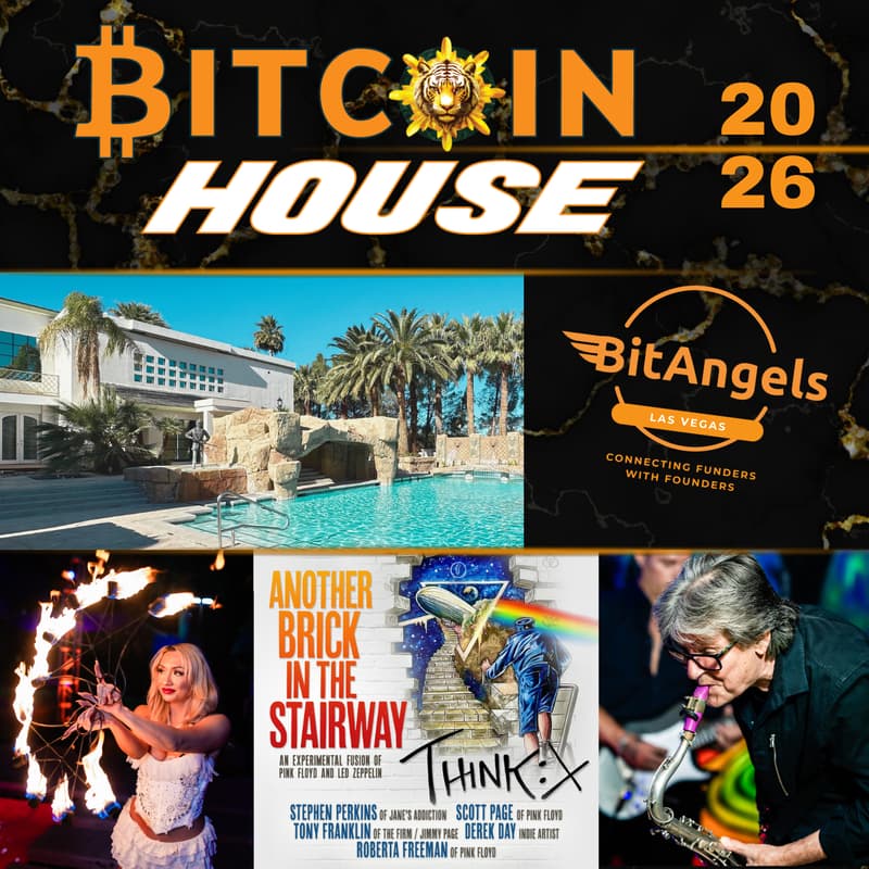 Cover Image for Bitcoin House Presented by BitAngels & Bitcoin Supercycle: @ Tokenize! Global Las Vegas w/ Scott Page, Stephen Perkins & ThinkX