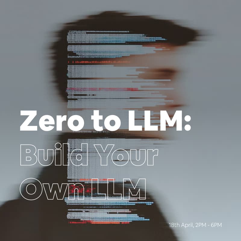 Cover Image for Zero to LLM: Build Your Own LLM