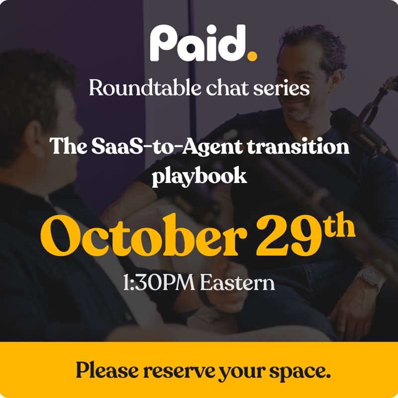 Cover Image for Paid roundtable: The SaaS-to-Agent transition playbook