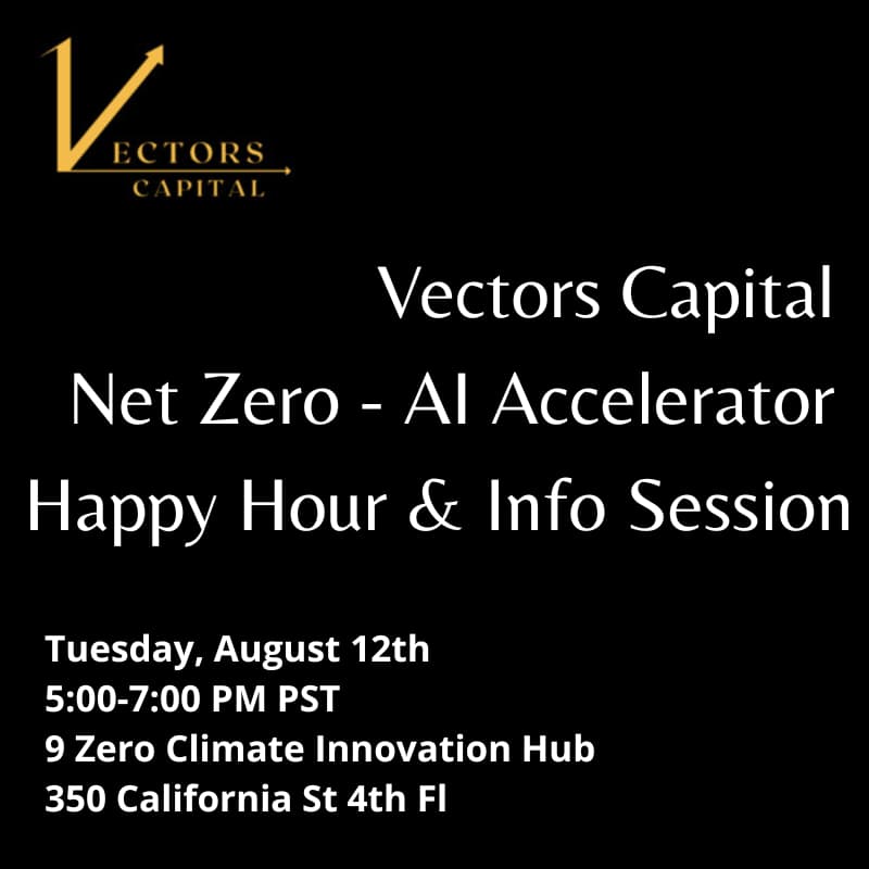 Cover Image for 🌱 AI + Decarbonization Happy Hour & Vectors Capital Net Zero - AI Accelerator 2025 Info Session