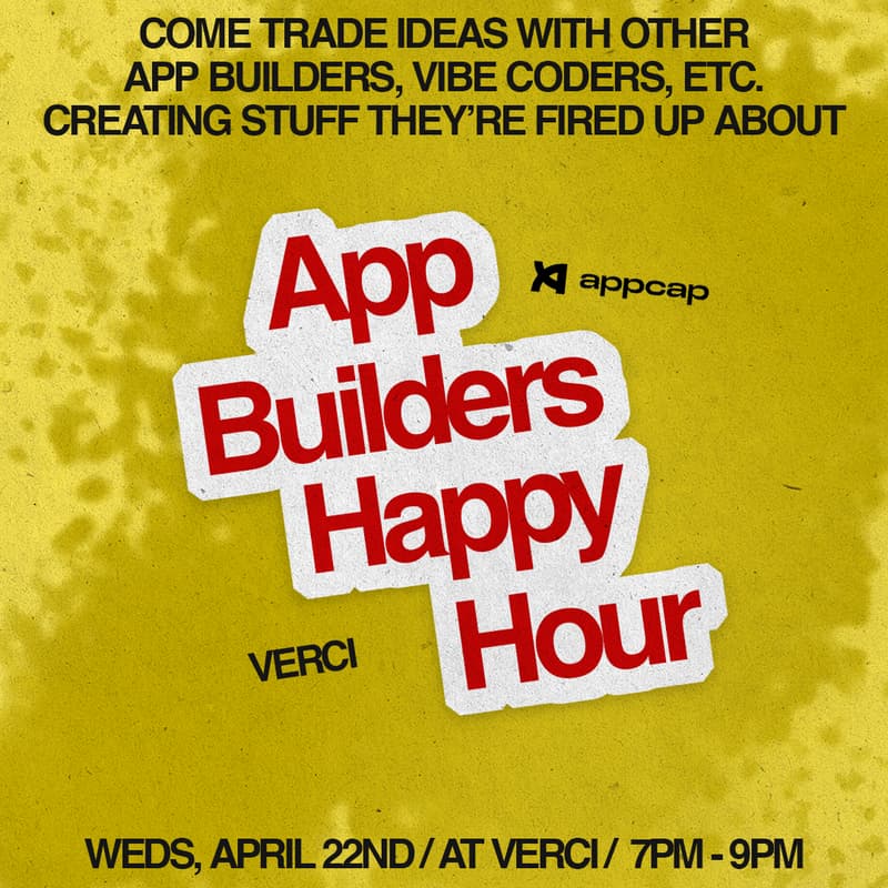 Cover Image for Verci x AppCap: App Builders Happy Hour