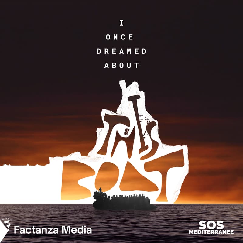 Cover Image for Proiezione "I Once Dreamed About This Boat" - Factanza Media & SOS MEDITERRANEE