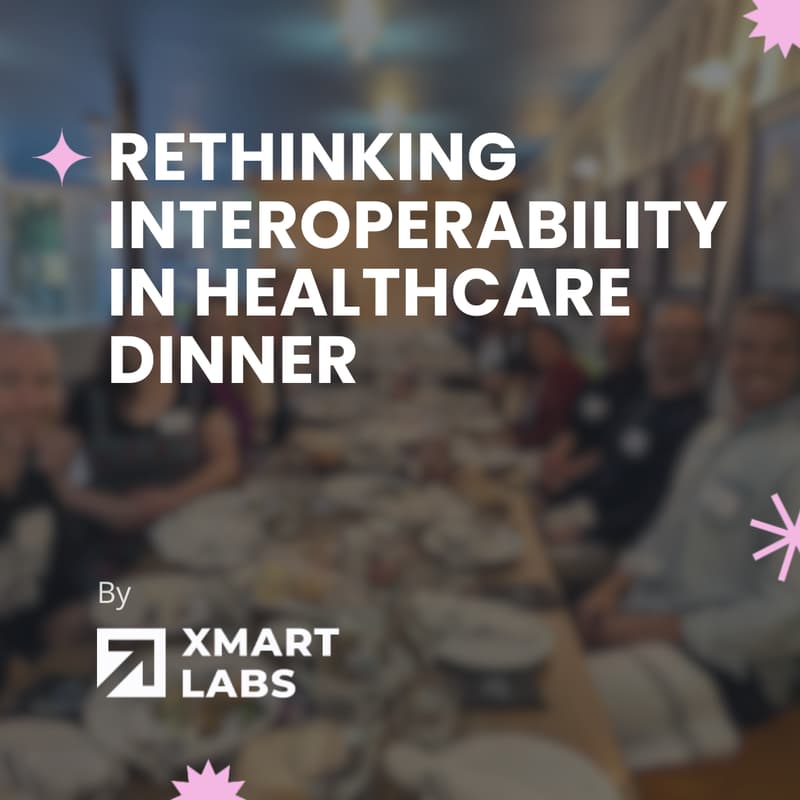 Cover Image for Rethinking Interoperability in Healthcare Dinner