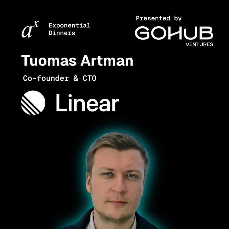 Cover Image for Exponential Dinners: Tuomas Artman (Linear) | Presented by GoHub Ventures