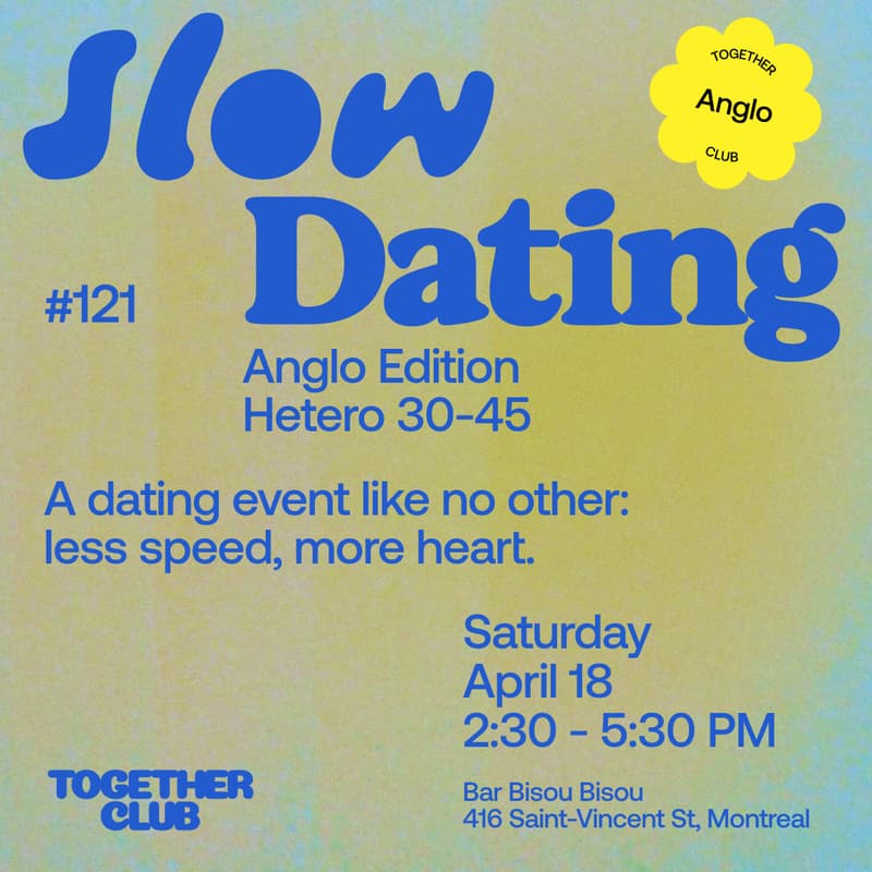 Cover Image for Slow Dating Montréal #121 (Anglo edition - Hetero 30-45) 💛