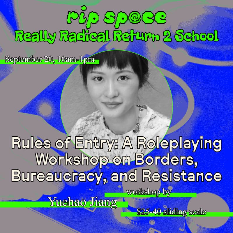 Cover Image for Rules of Entry: A Roleplaying Workshop on Borders, Bureaucracy, and Resistance