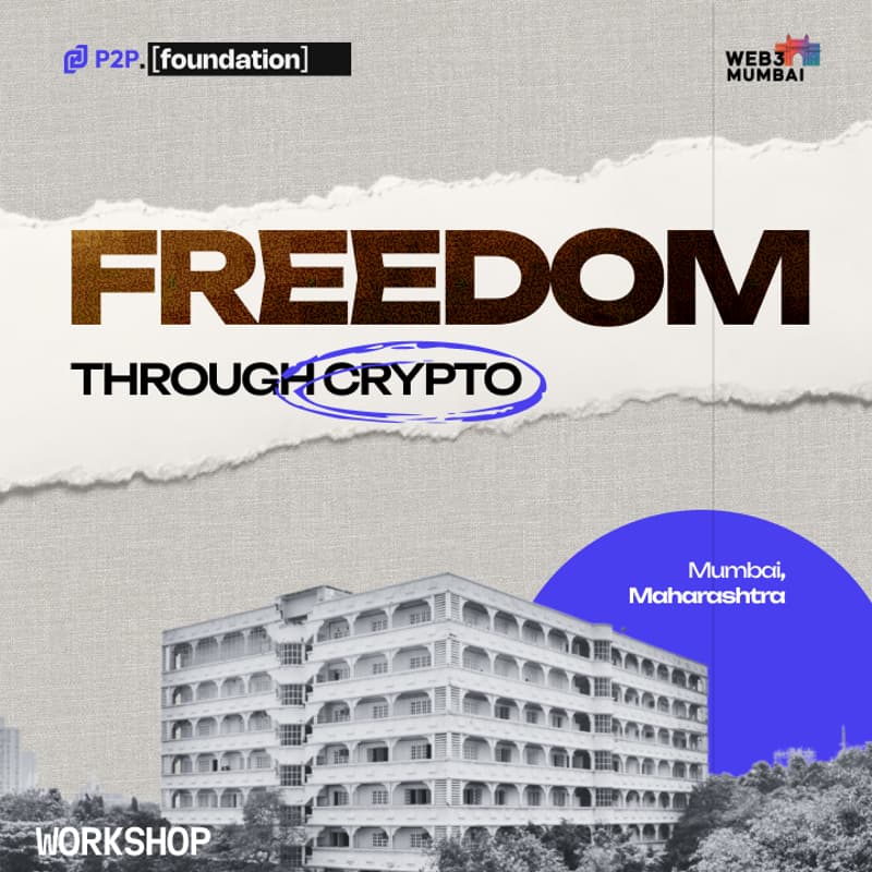 Cover Image for P2P.Foundation : Freedom Through Crypto ( SAKE - Mumbai)