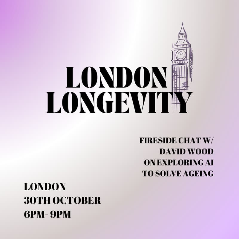 Cover Image for London Longevity Presents: Exploring AI to Solve Ageing (speaker: David Wood)+ Networking