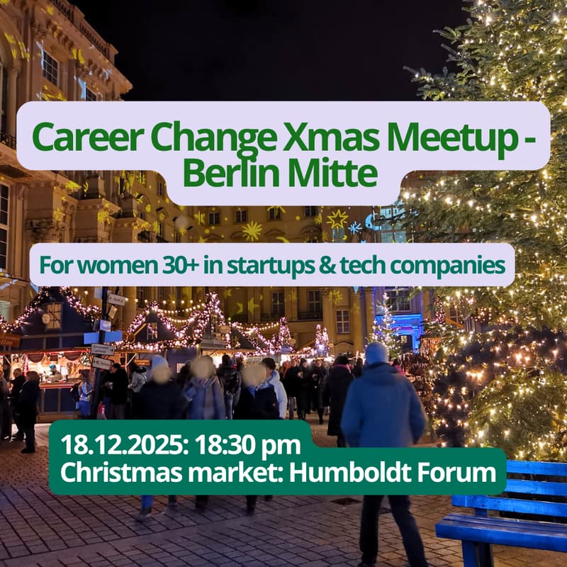 Cover Image for Berlin Xmas Career Change Meetup for Women 30+ in Startups & Tech Companies