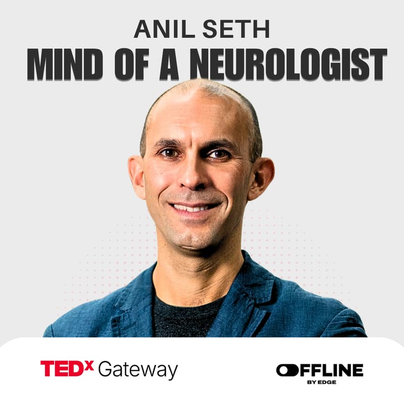 Cover Image for Anil Seth - Mind of a Neurologist  | Offline by EDGE | Delhi NCR | 11 Oct